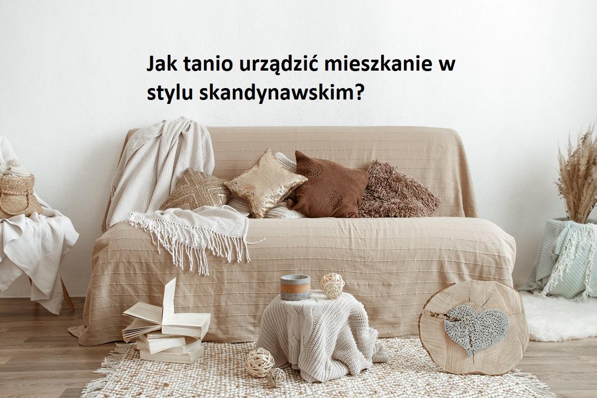 Jak tanio urządzić mieszkanie w stylu skandynawskim?