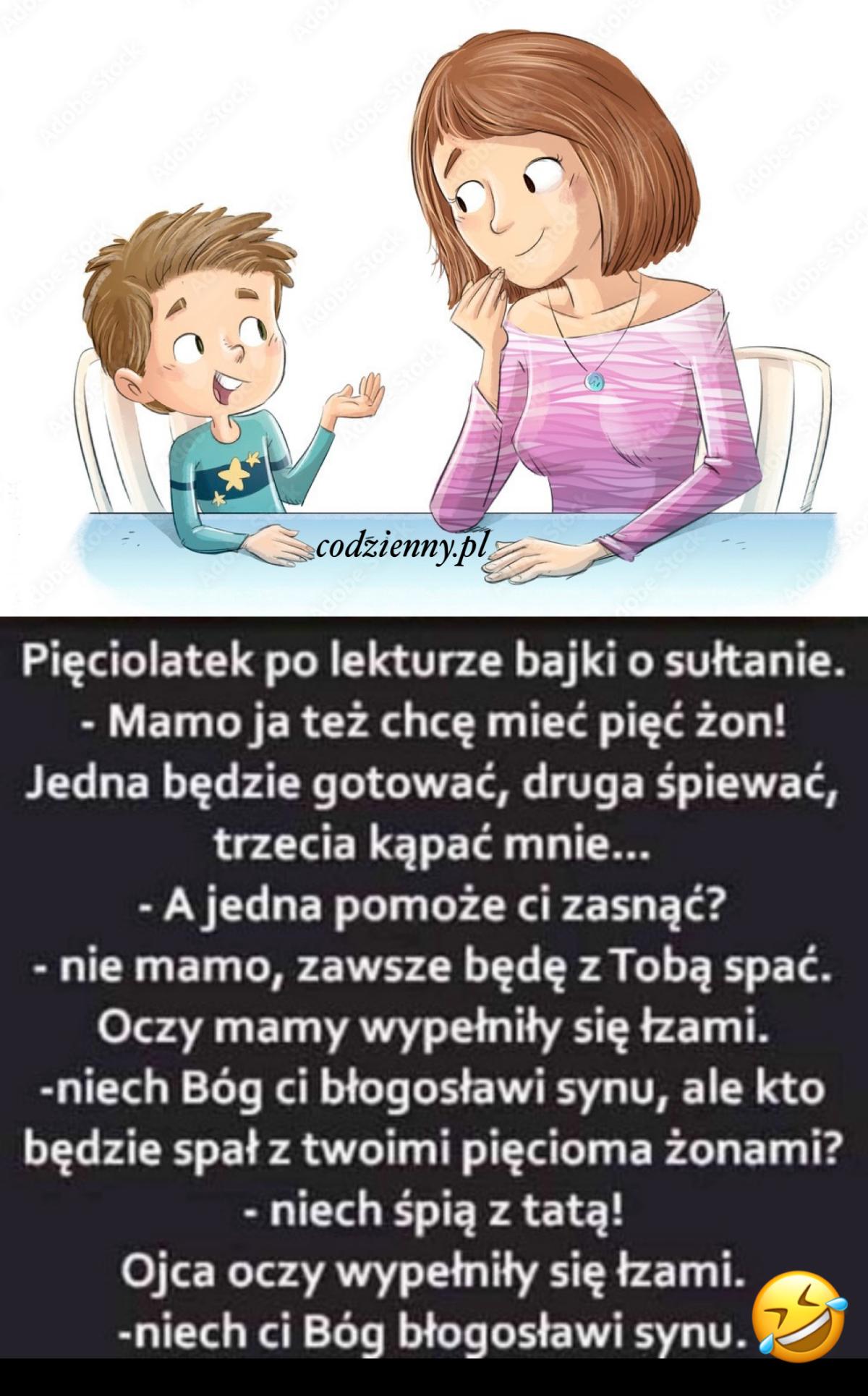 Mamo ja chcę mieć pięć żon