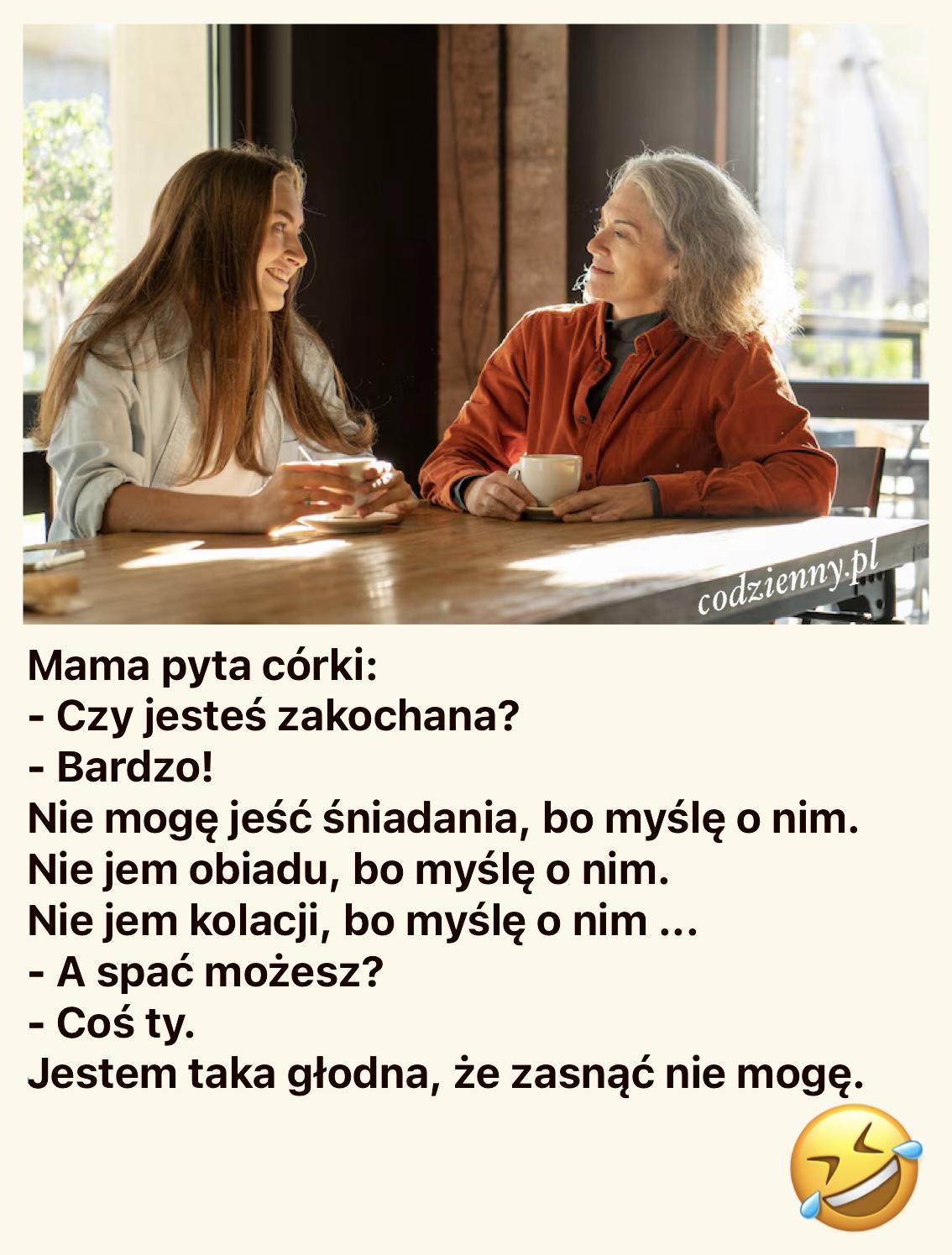  Życzę jesteś zakochana córeczko? 